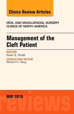 Vorderes Coverbild Management of the Cleft Patient, an Issue of Oral and Maxillofacial Surgery Clinics of North America