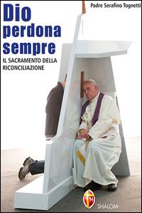 Vorderes Coverbild Dio perdona sempre. Il sacramento della riconciliazione