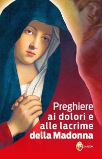 Vorderes Coverbild Preghiere ai dolori e alle lacrime della Madonna