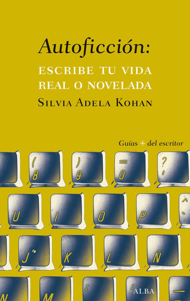 Vorderes Coverbild Autoficción : escribe tu vida real o novelada