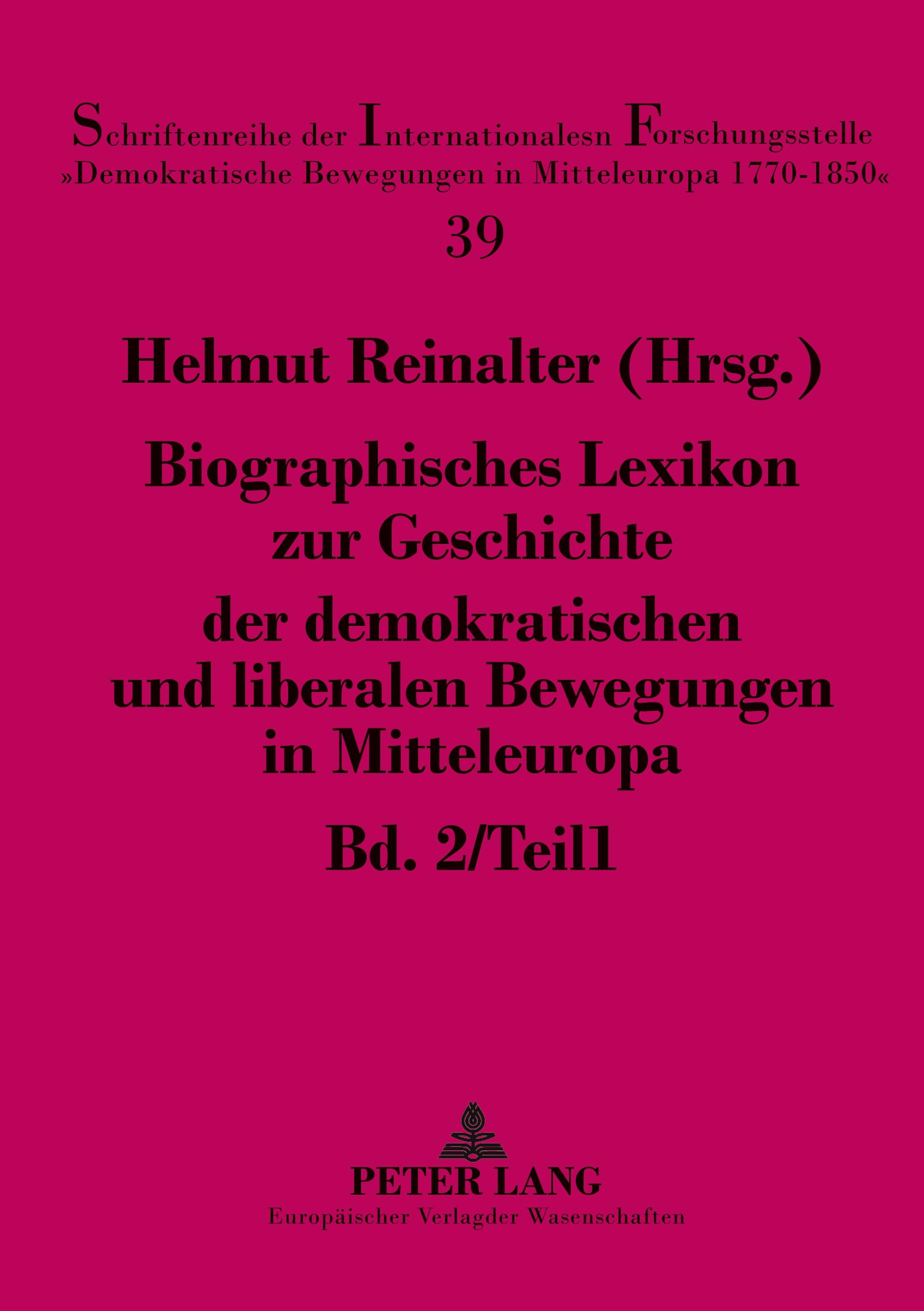 Vorderes Coverbild Biographisches Lexikon zur Geschichte der demokratischen und liberalen Bewegungen in Mitteleuropa- Bd. 2 / Teil 1