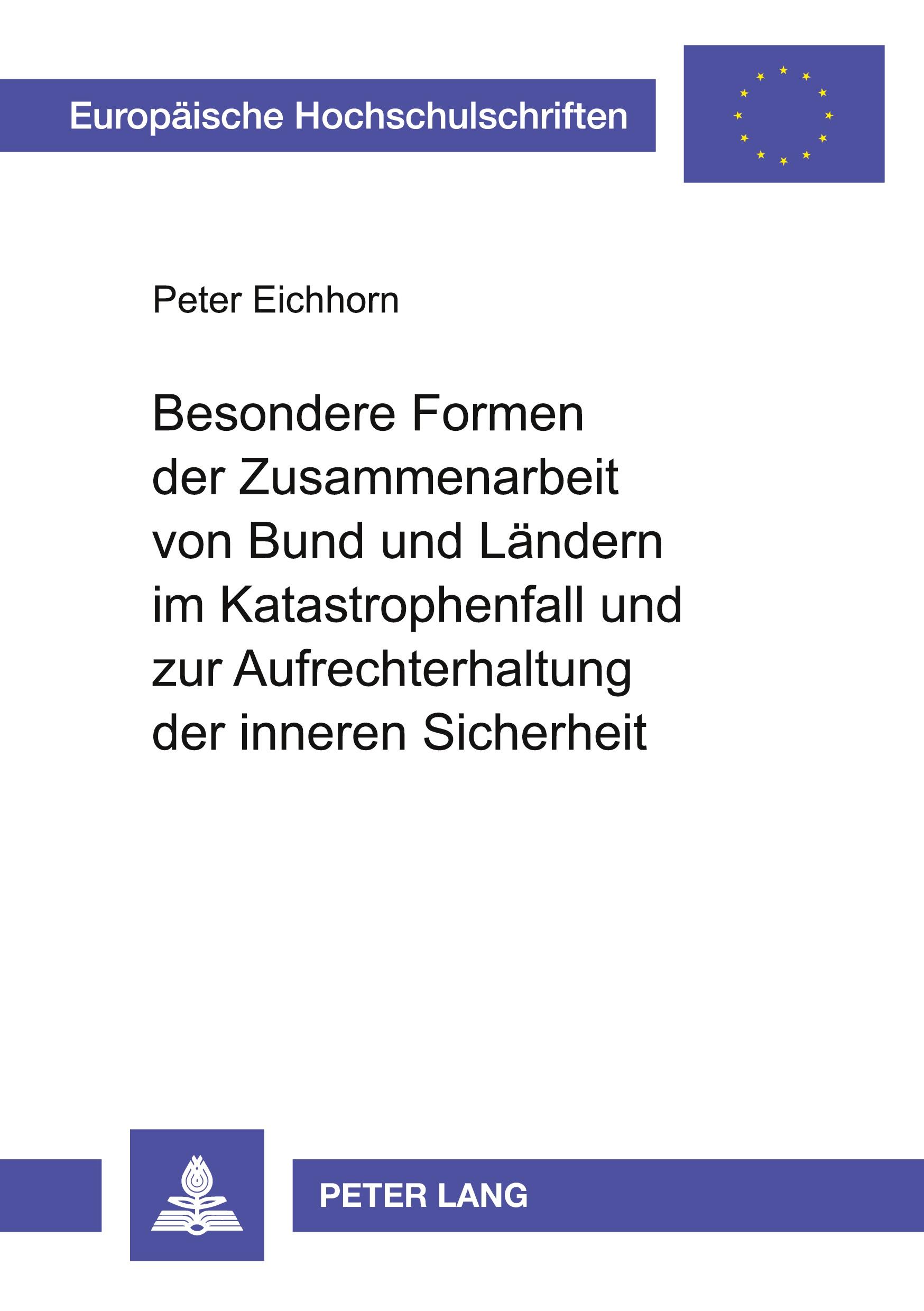 Vorderes Coverbild Besondere Formen der Zusammenarbeit von Bund und Ländern im Katastrophenfall und zur Aufrechterhaltung der inneren Sicherheit