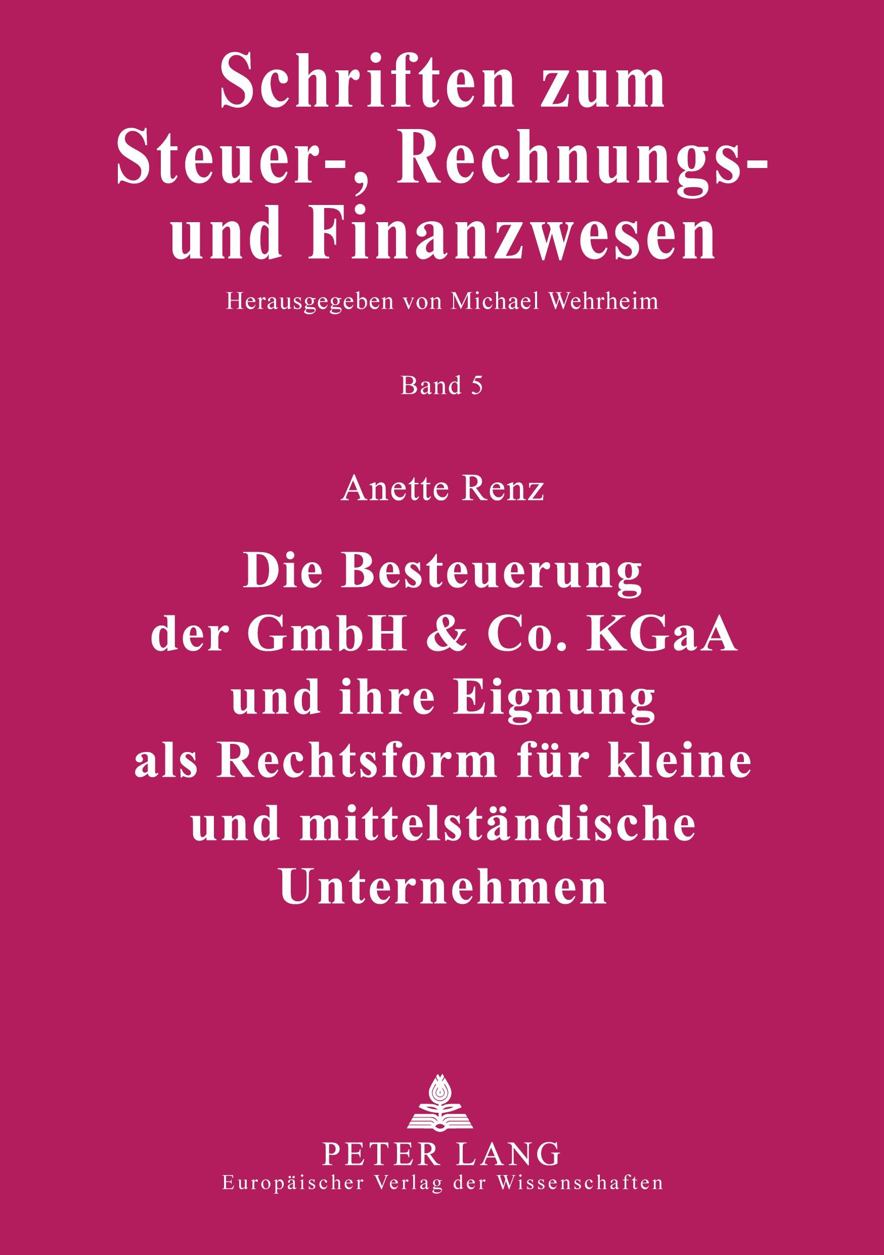 Vorderes Coverbild Die Besteuerung der GmbH & Co. KGaA und ihre Eignung als Rechtsform für kleine und mittelständische Unternehmen