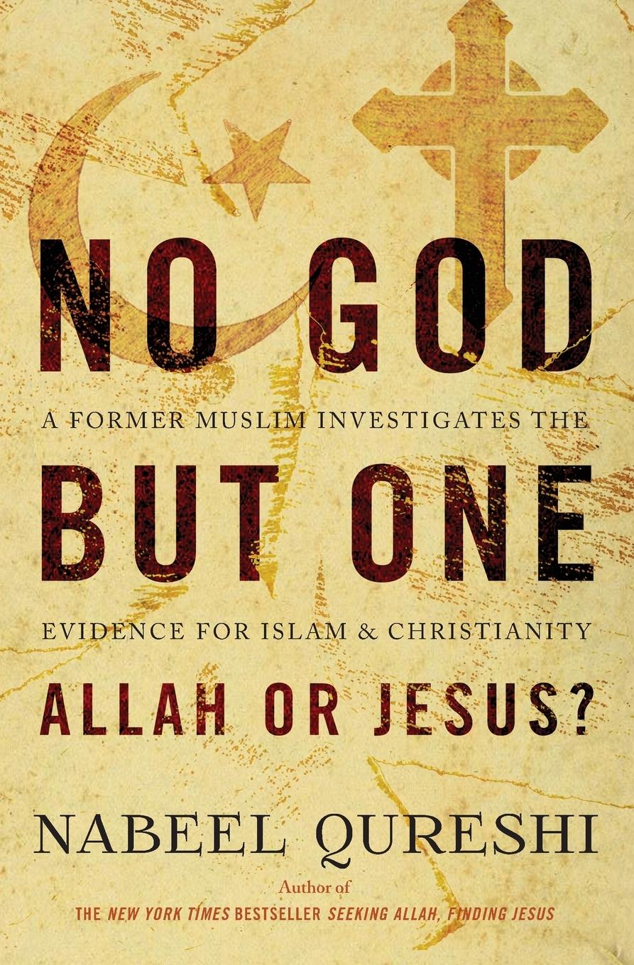 Vorderes Coverbild No God But One: Allah or Jesus?