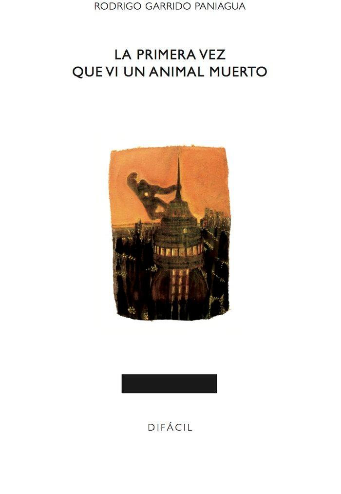 Vorderes Coverbild La primera vez que vi un animal muerto