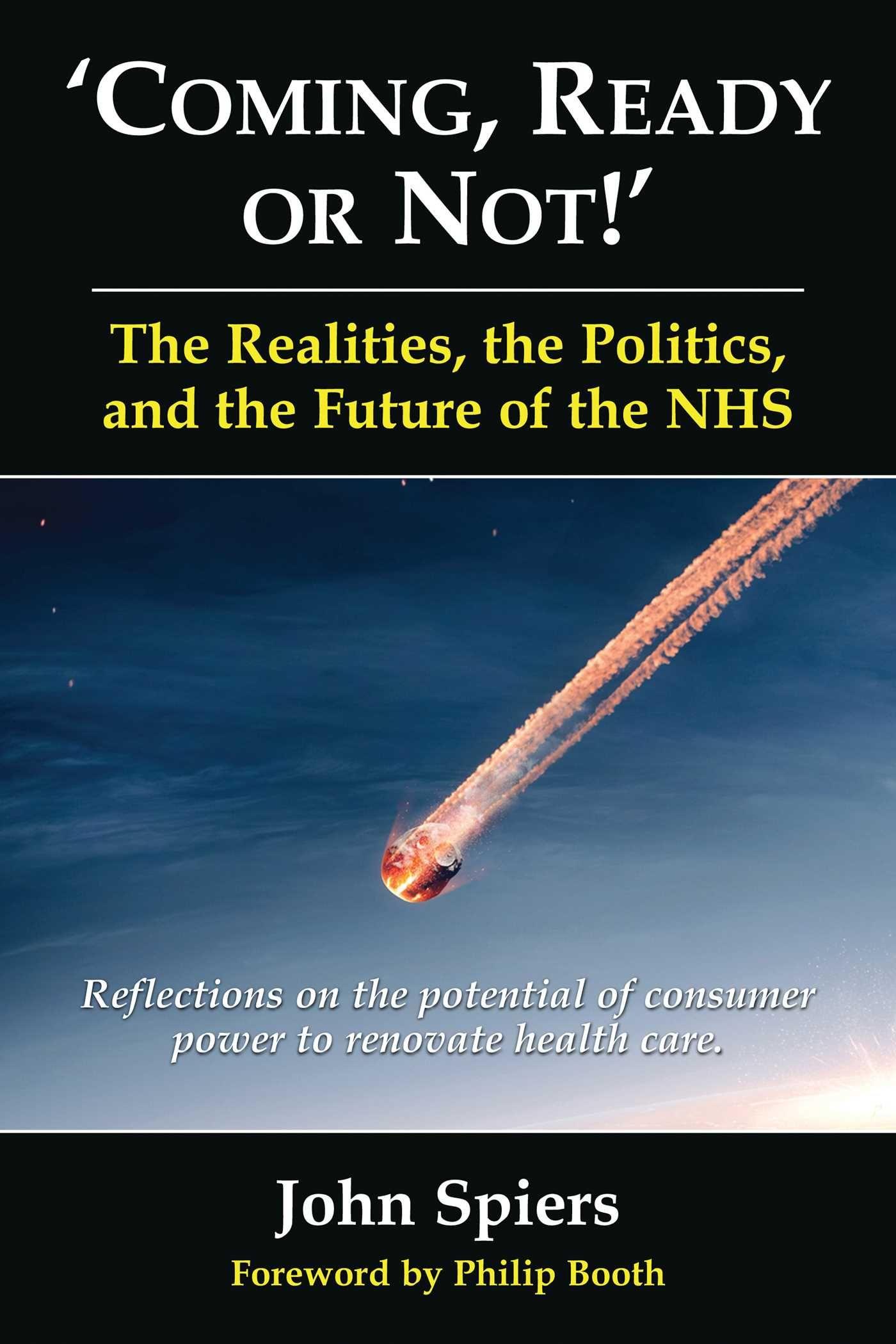 Vorderes Coverbild Coming Ready or Not! - The Realities, the Politics and the Future of the Nhs