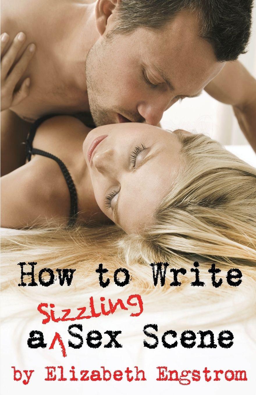 Vorderes Coverbild How to Write a Sizzling Sex Scene
