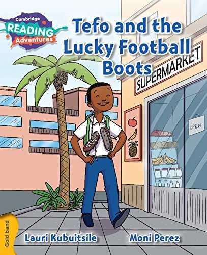 Vorderes Coverbild Cambridge Reading Adventures Tefo and the Lucky Football Boots Gold Band
