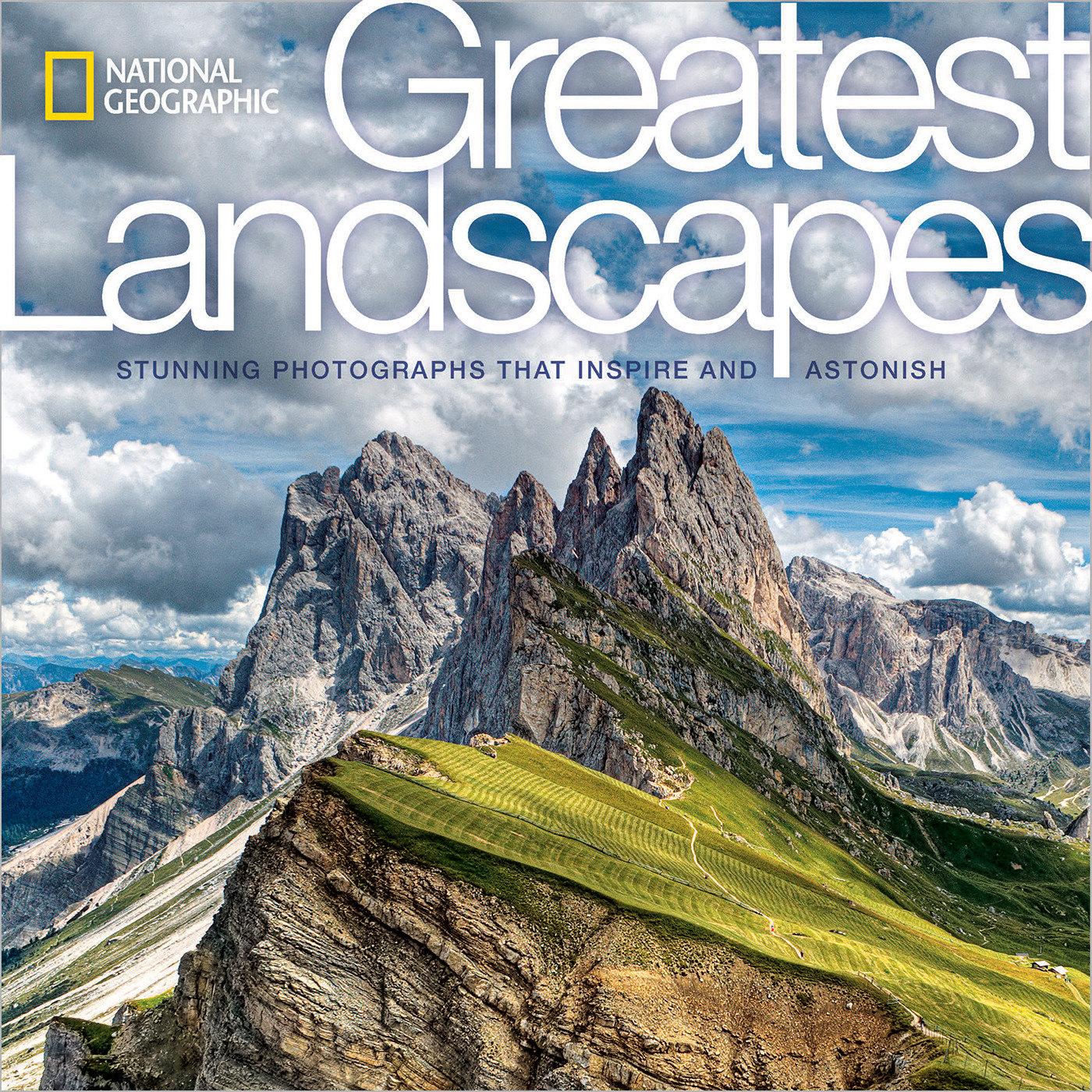 Vorderes Coverbild National Geographic Greatest Landscapes: Stunning Photographs That Inspire and Astonish