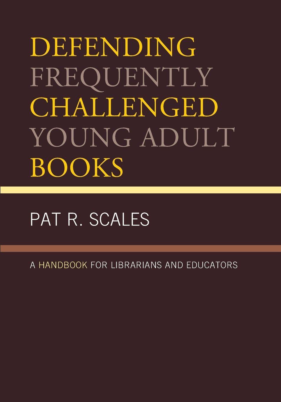 Vorderes Coverbild Defending Frequently Challenged Young Adult Books