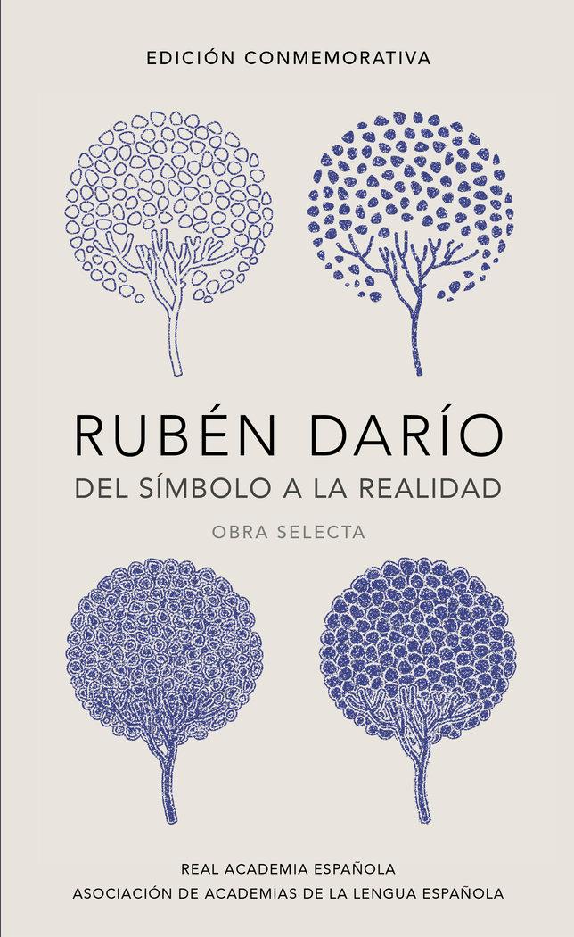Vorderes Coverbild Rubén Darío, del Simbolo a la Realidad (Edición Conmemorativa de la Rae Y La Asale) / Ruben Dario, from the Sy Mbol to Reality. Selected Works