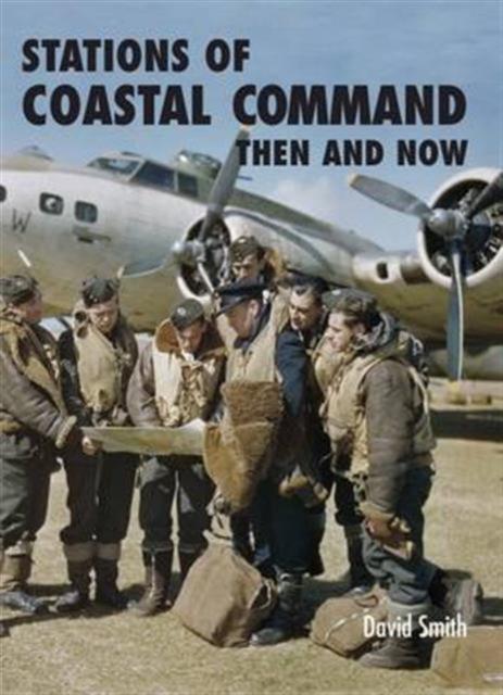 Vorderes Coverbild Stations of Coastal Command: Then and Now