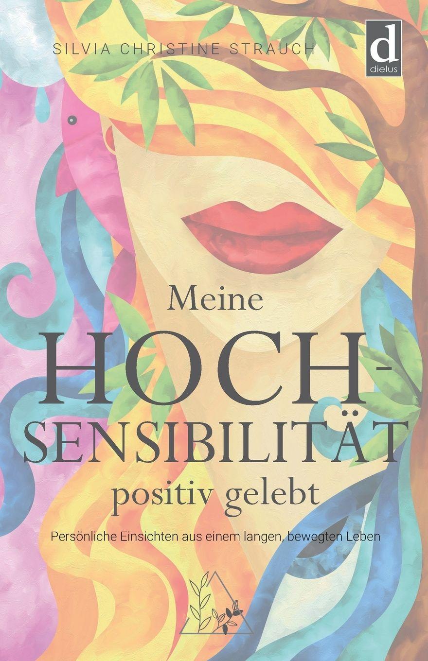 Vorderes Coverbild Meine Hochsensibilität positiv gelebt