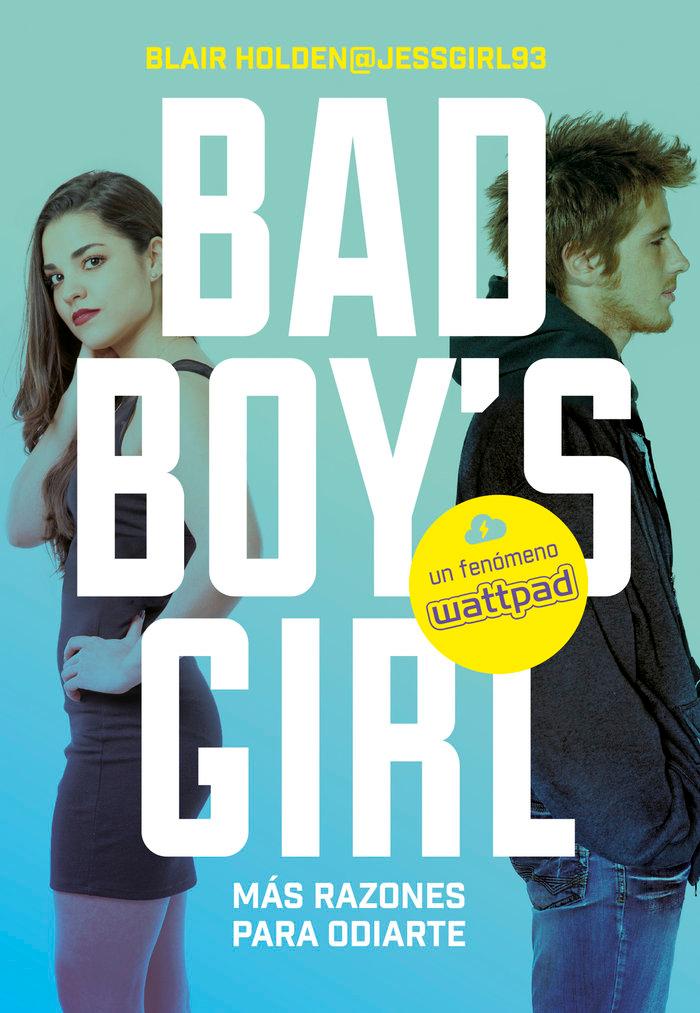 Vorderes Coverbild Bad boy's girl 2. ¡Más razones para odiarte!