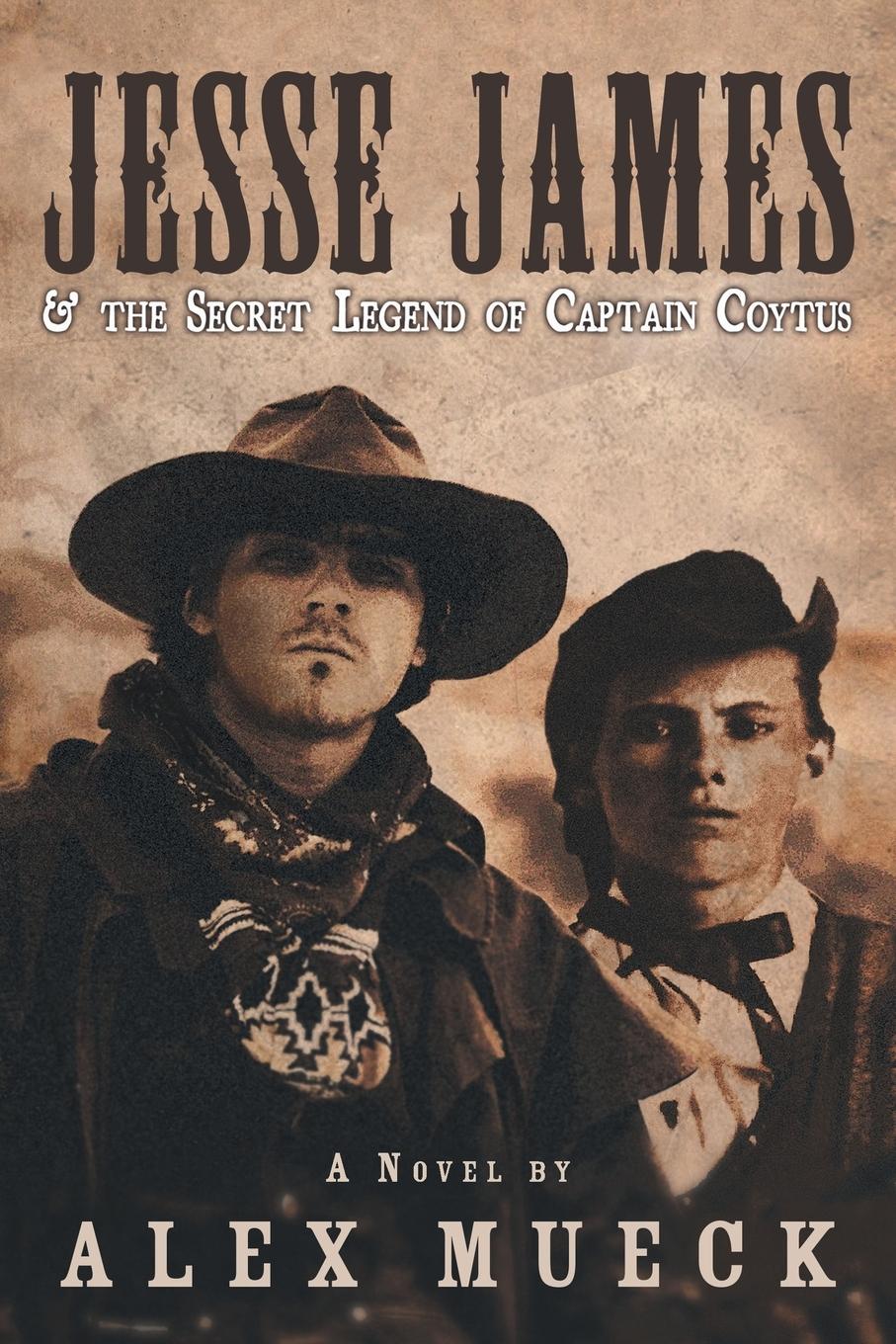 Vorderes Coverbild Jesse James & the Secret Legend of Captain Coytus