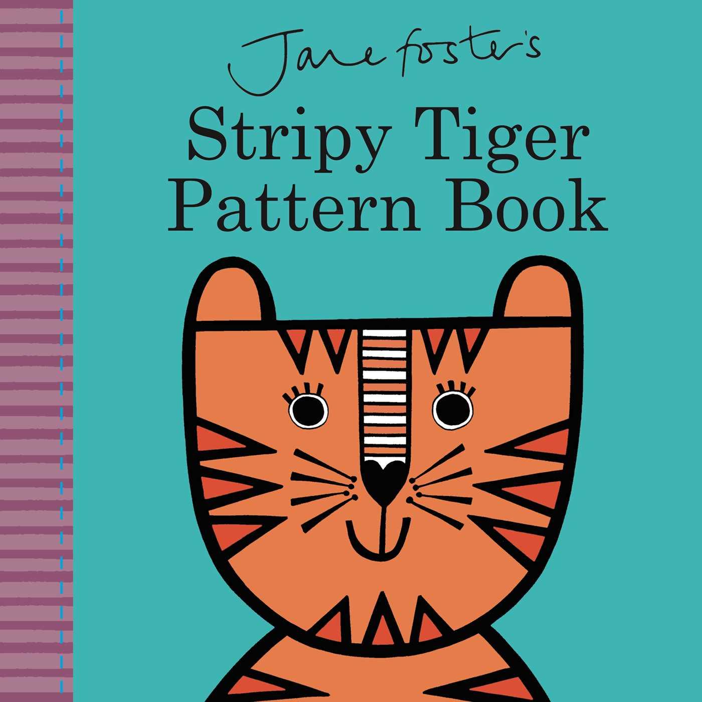 Vorderes Coverbild Jane Foster's Stripy Tiger Pattern Book