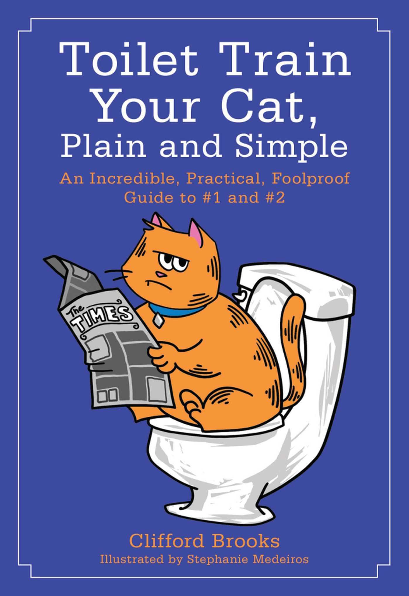 Vorderes Coverbild Toilet Train Your Cat, Plain and Simple