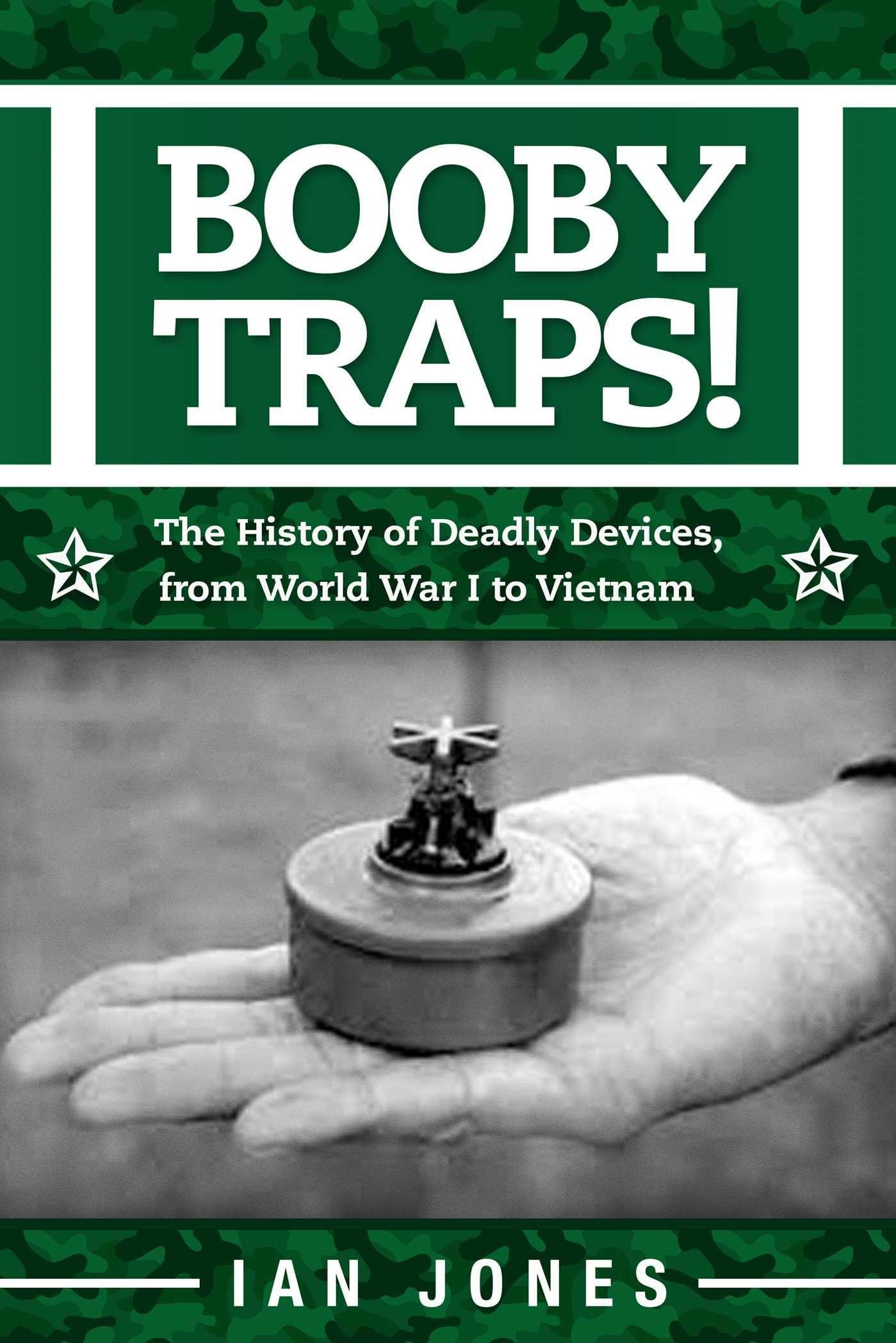 Vorderes Coverbild Booby Traps!: The History of Deadly Devices, from World War I to Vietnam