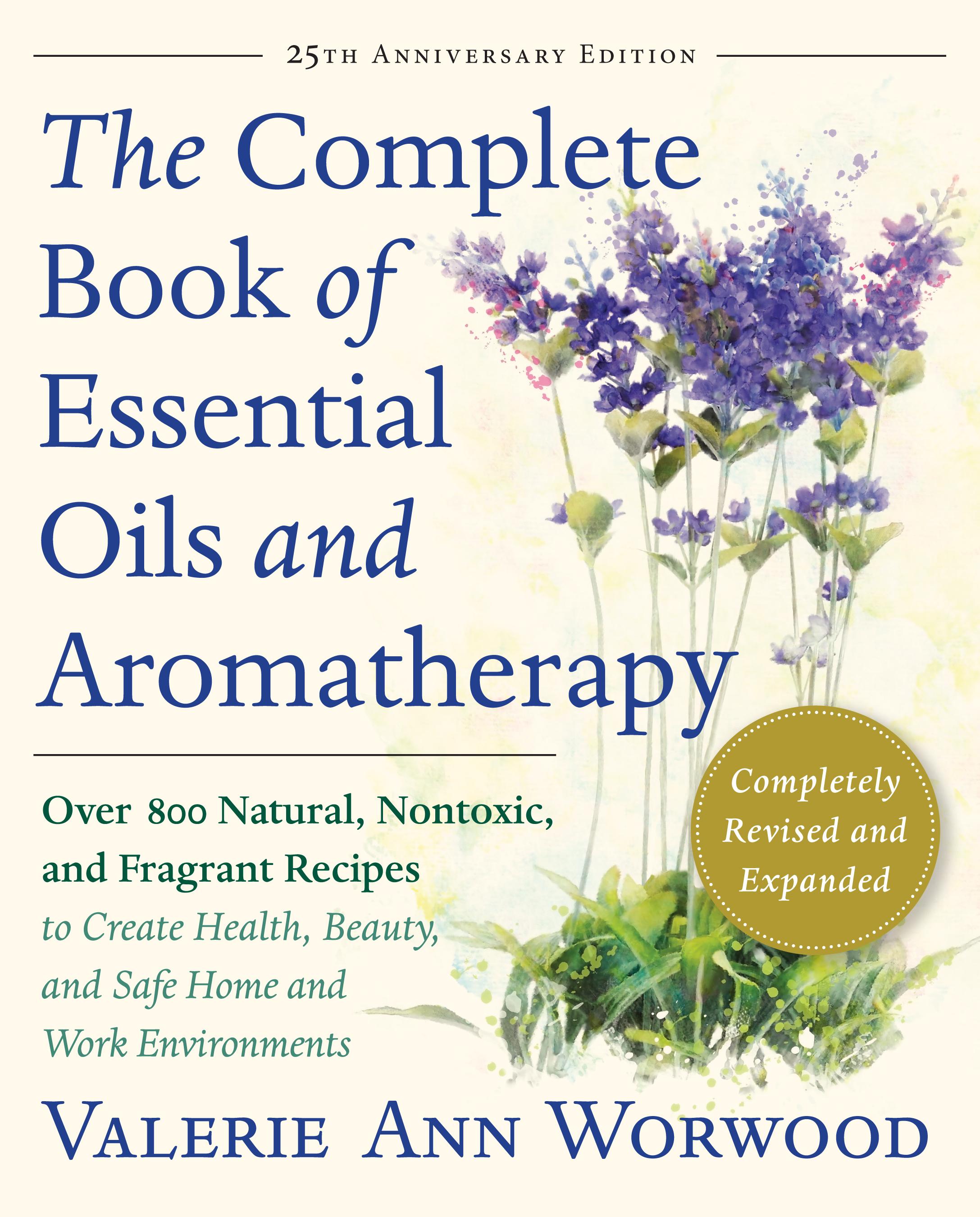Vorderes Coverbild The Complete Book of Essential Oils and Aromatherapy, Revised and Expanded