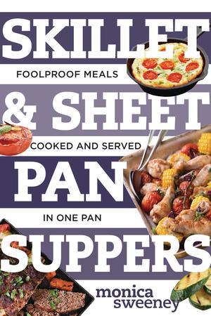Vorderes Coverbild Skillet & Sheet Pan Suppers: Foolproof Meals, Cooked and Served in One Pan