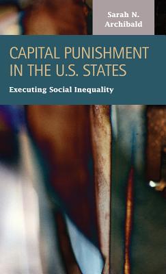 Vorderes Coverbild Capital Punishment in the U.S. States: Executing Social Inequality