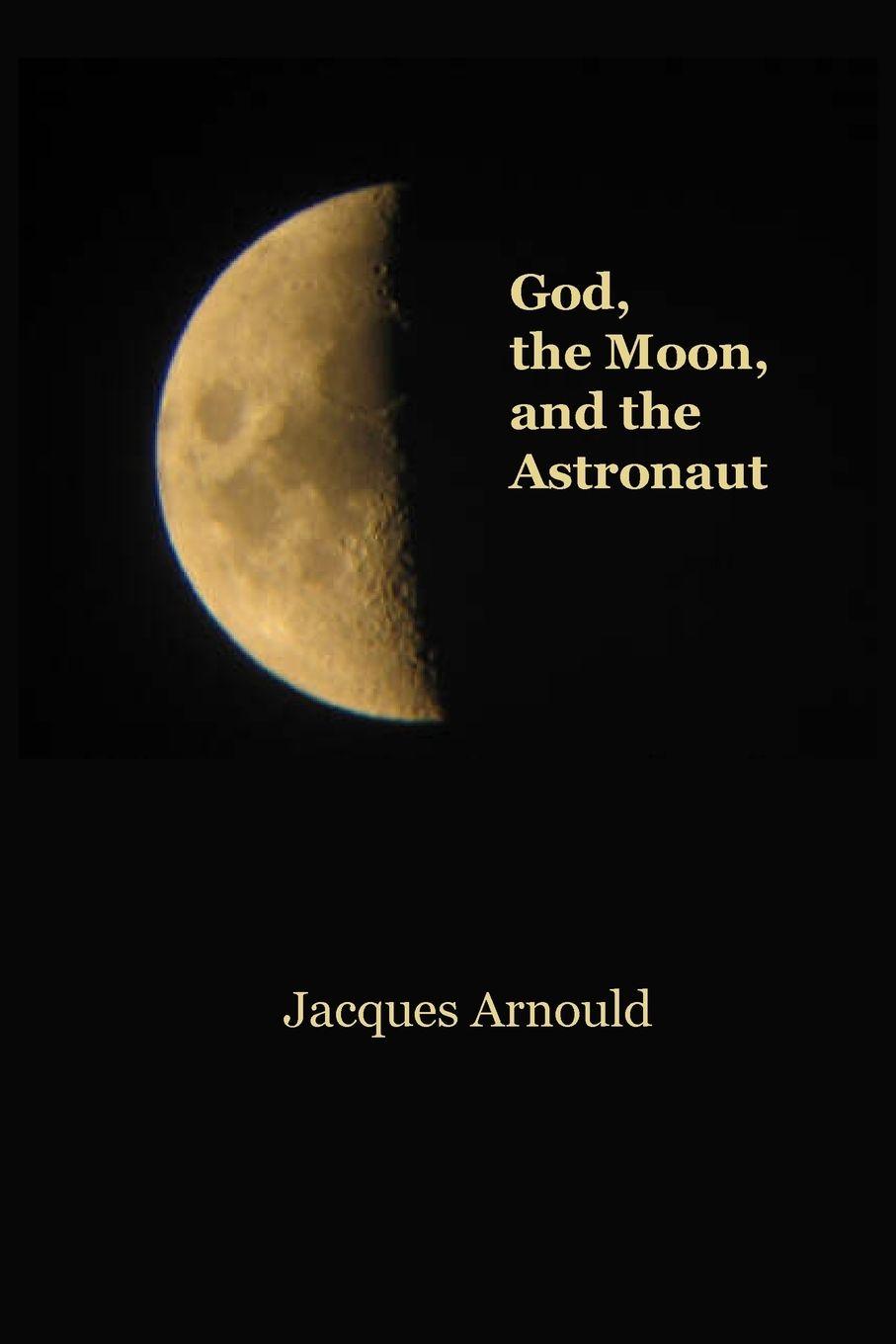 Vorderes Coverbild God, The Moon  and the Astronaut