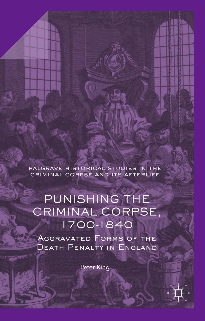 Vorderes Coverbild Punishing the Criminal Corpse, 1700-1840