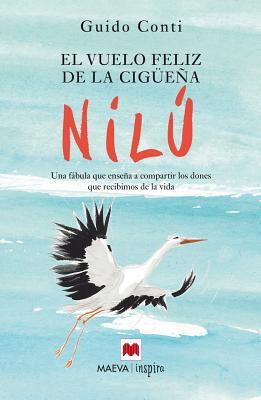 Vorderes Coverbild El Vuelo Feliz de La Ciguena Nilu