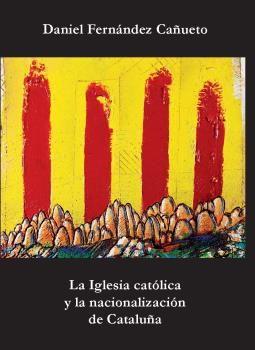 Vorderes Coverbild La Iglesia católica y la nacionalización de Cataluña