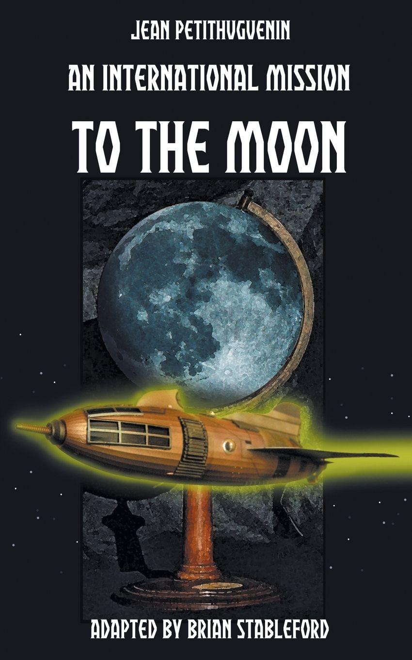 Vorderes Coverbild An International Mission to the Moon