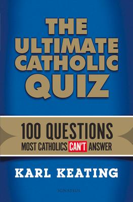 Vorderes Coverbild Ultimate Catholic Quiz: 100 Questions Most Catholics Can't Answer