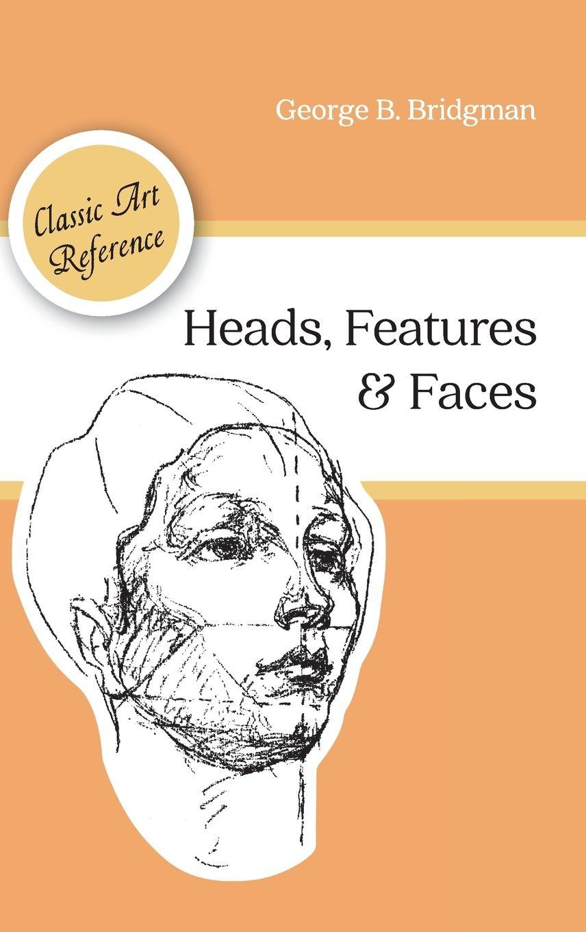 Vorderes Coverbild Heads, Features and Faces (Dover Anatomy for Artists)