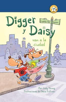Vorderes Coverbild Digger Y Daisy Van a la Ciudad (Digger and Daisy Go to the City)