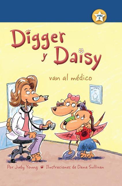 Vorderes Coverbild Digger Y Daisy Van Al Médico (Digger and Daisy Go to the Doctor)