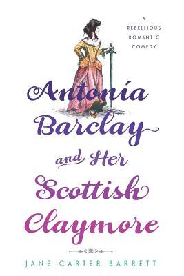 Vorderes Coverbild Antonia Barclay and Her Scottish Claymore