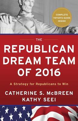 Vorderes Coverbild The Republican Dream Team of 2016: A Strategy for Republicans to Win