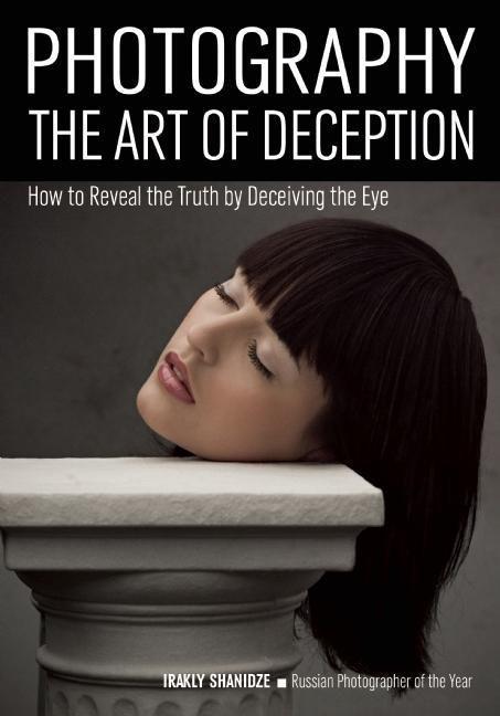 Vorderes Coverbild Photography: The Art of Deception