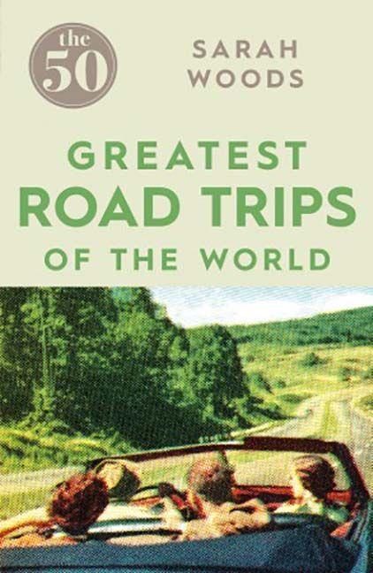 Vorderes Coverbild The 50 Greatest Road Trips