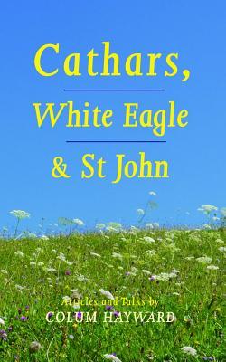 Vorderes Coverbild Cathars, White Eagle and St John