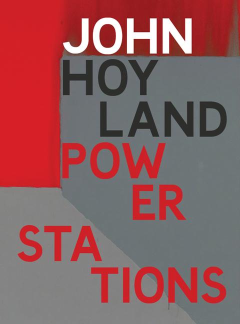 Vorderes Coverbild John Hoyland: Power Stations