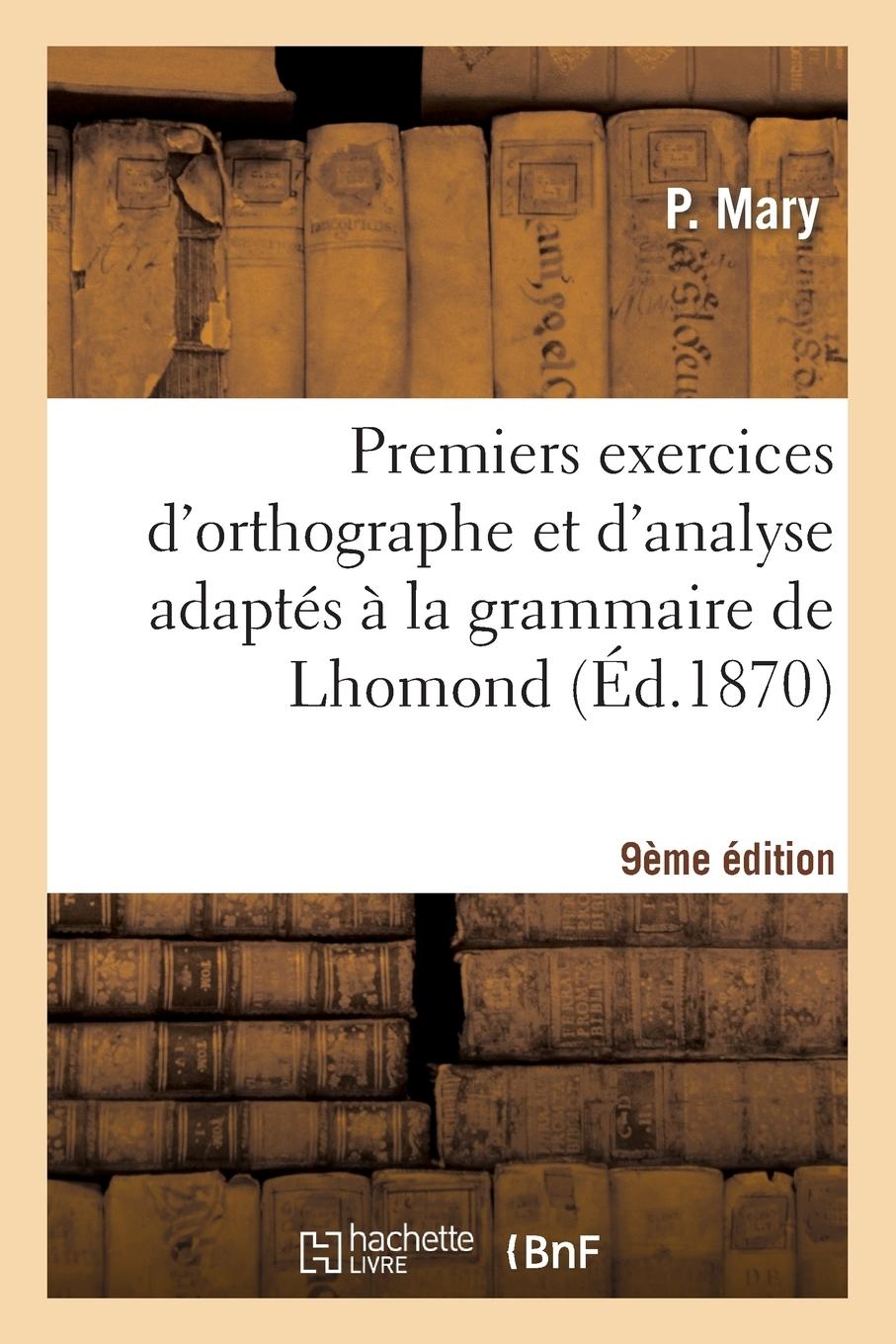 Vorderes Coverbild Premiers Exercices d'Orthographe Et d'Analyse Adaptés À La Grammaire de Lhomond 9ème Édition
