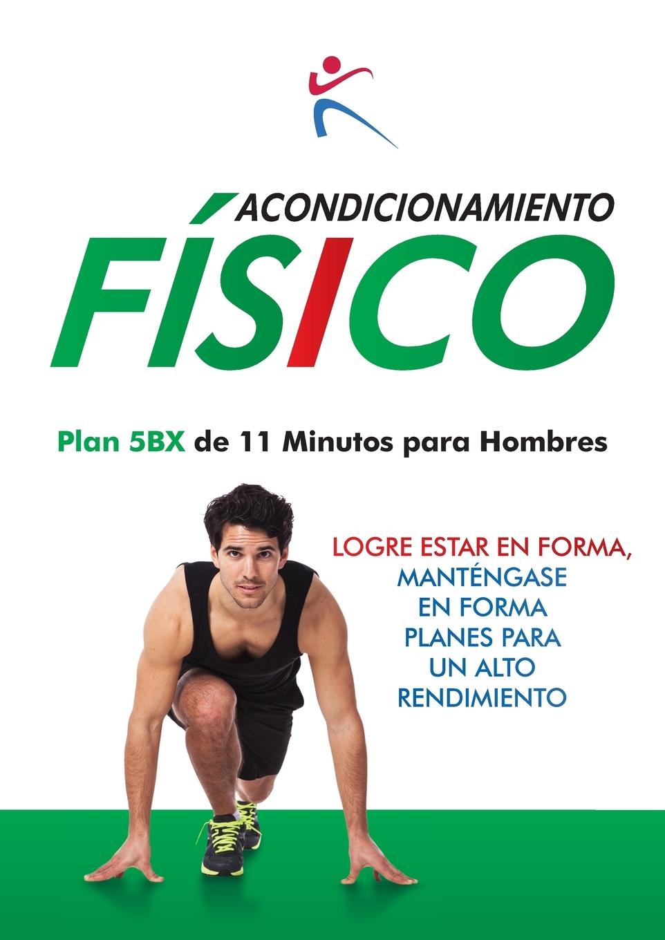 Vorderes Coverbild Acondicionamiento Fisico - Plan 5BX de 11 Minutos para Hombres