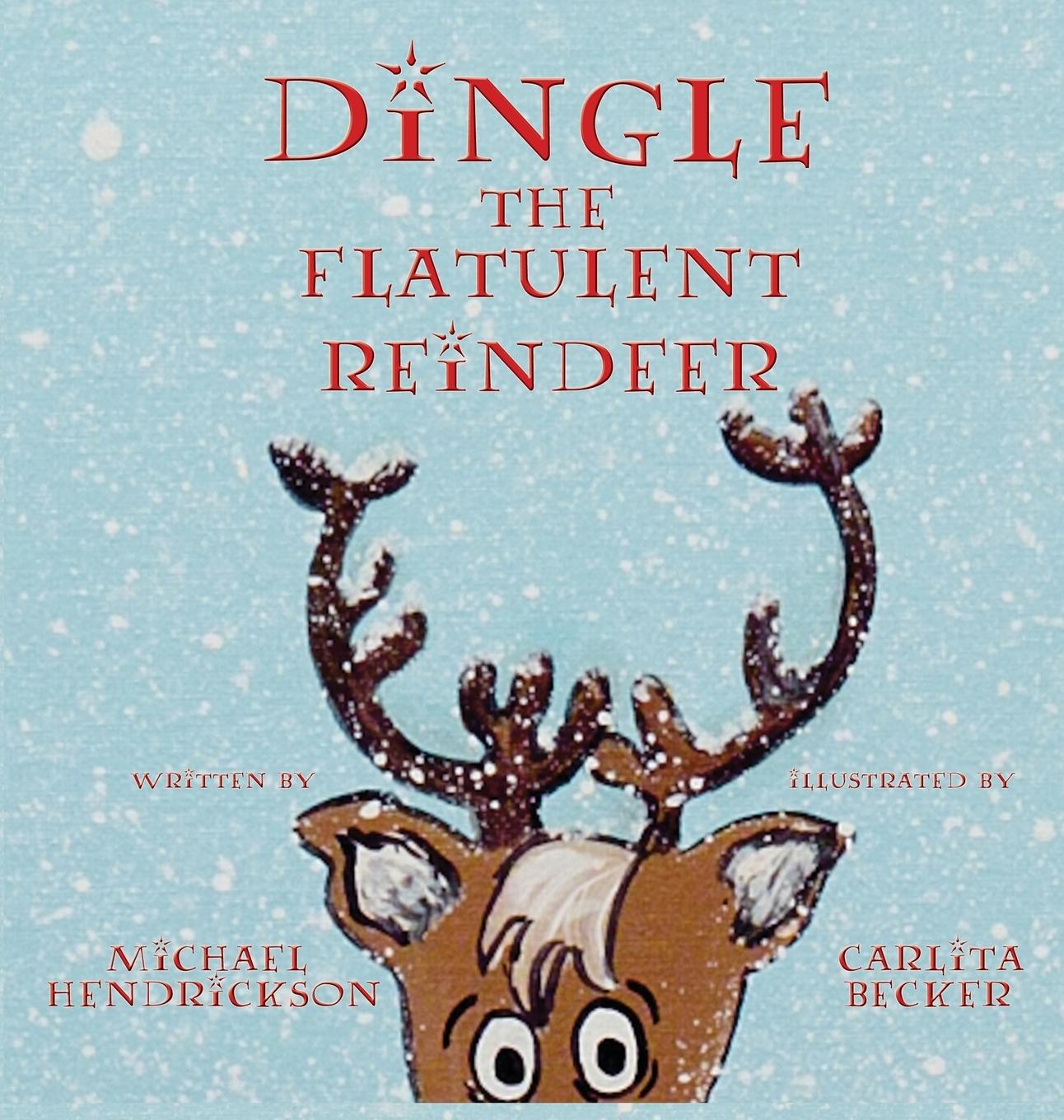 Vorderes Coverbild Dingle the Flatulent Reindeer