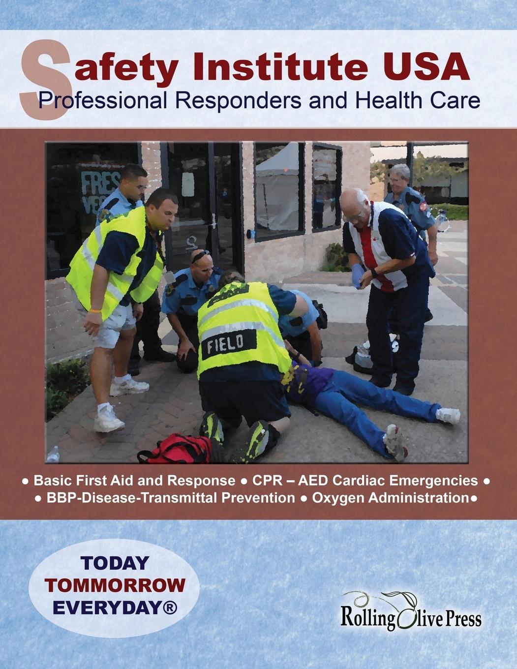 Vorderes Coverbild Safety Institute USA Professional Responders and Health Care Basic First Aid Manual