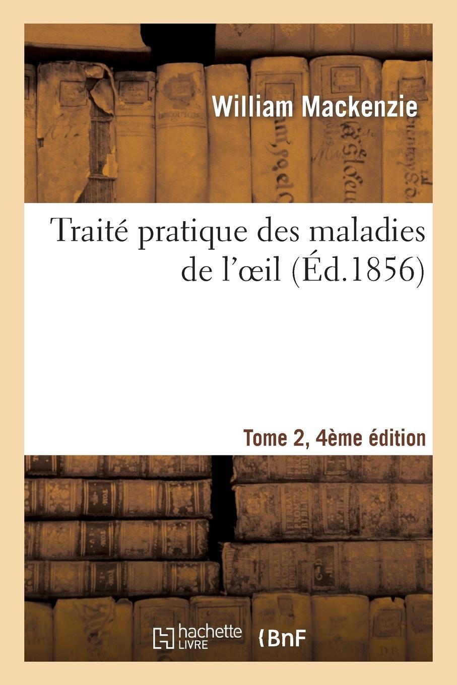 Vorderes Coverbild Traité Pratique Des Maladies de l'Oeil, Tome 2, 4e Édition