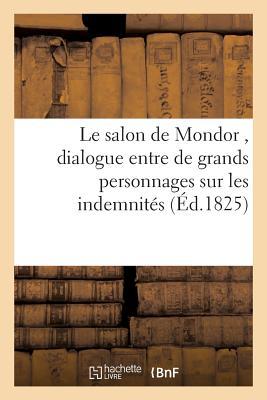 Vorderes Coverbild Le Salon de Mondor, Dialogue Entre de Grands Personnages Sur Les Indemnités