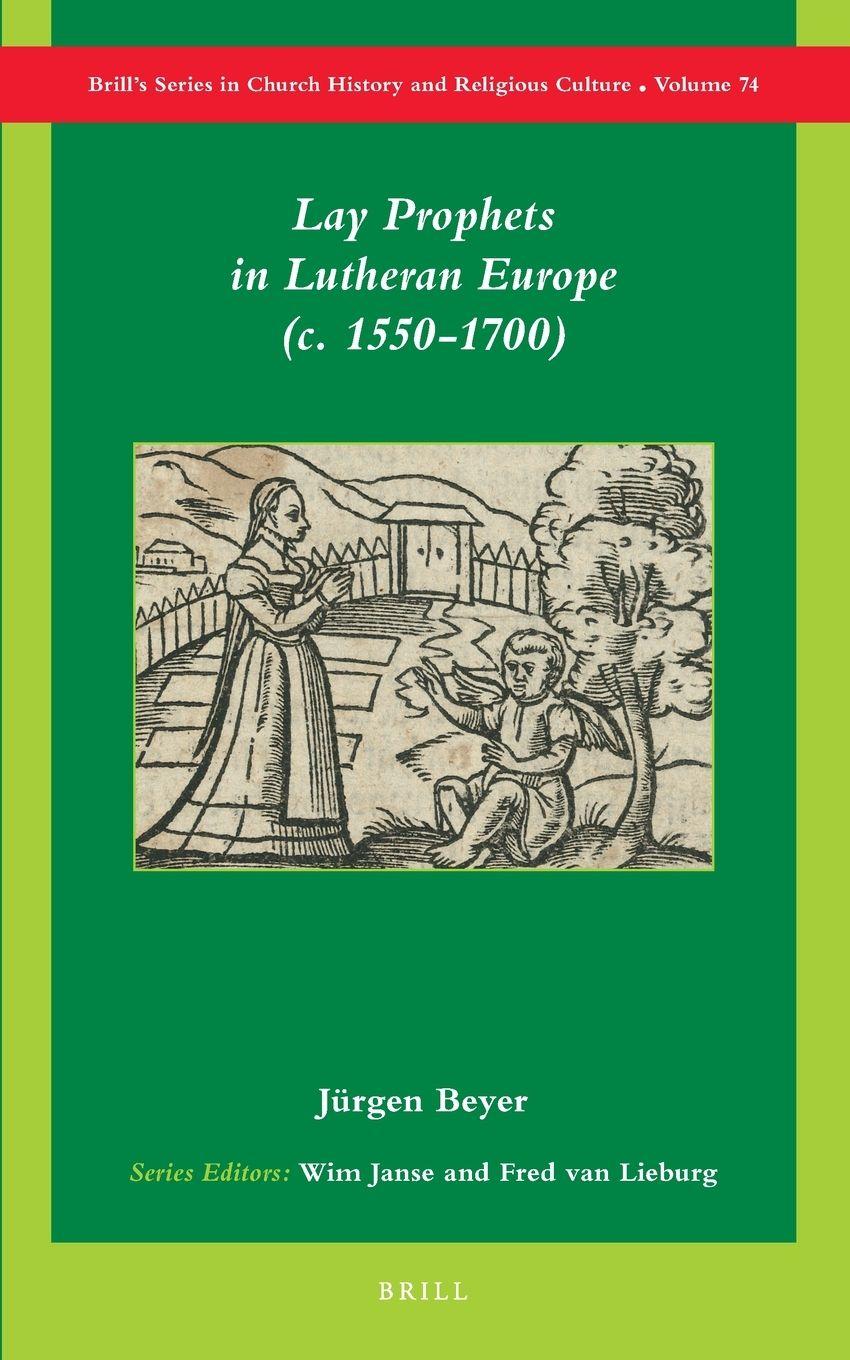 Vorderes Coverbild Lay Prophets in Lutheran Europe (C. 1550-1700)