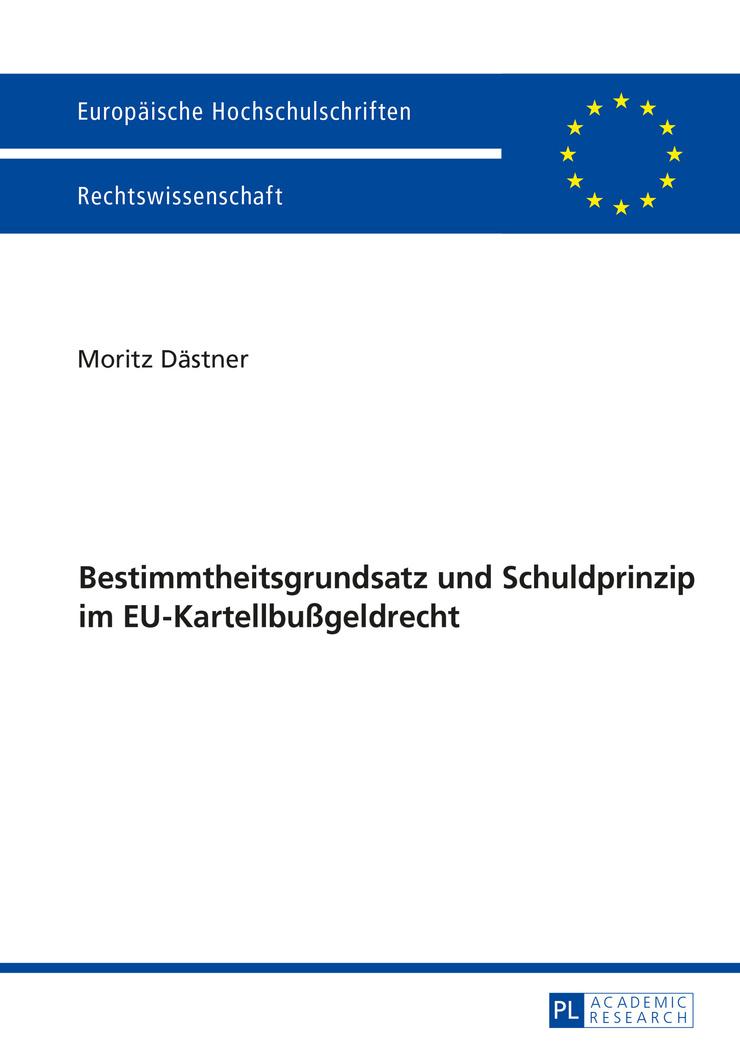 Vorderes Coverbild Bestimmtheitsgrundsatz und Schuldprinzip im EU-Kartellbußgeldrecht