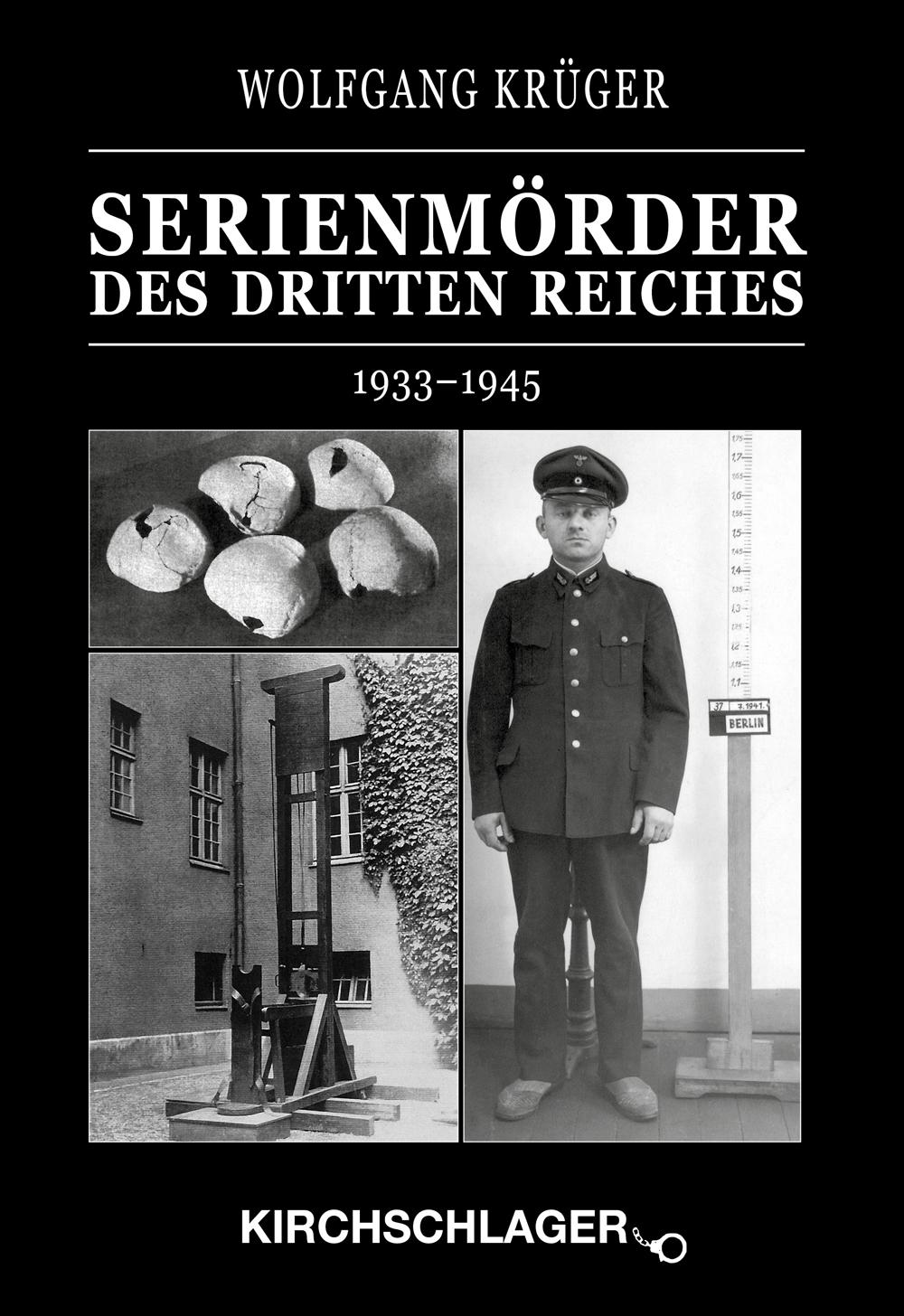 Vorderes Coverbild Kriminalchronik des Dritten Reiches / Serienmörder des Dritten Reiches