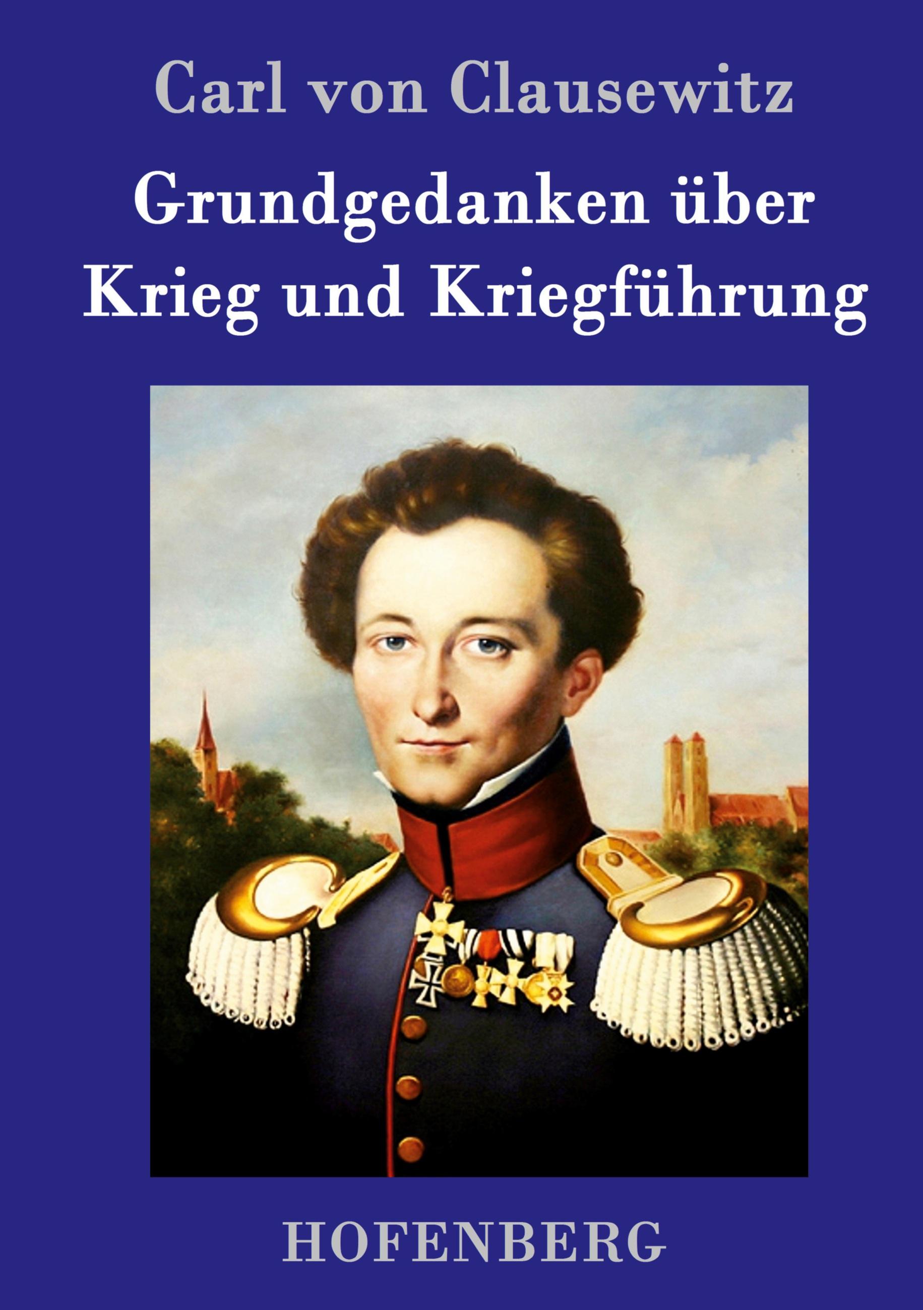 Vorderes Coverbild Grundgedanken über Krieg und Kriegführung